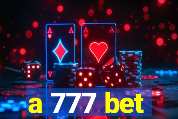 a 777 bet